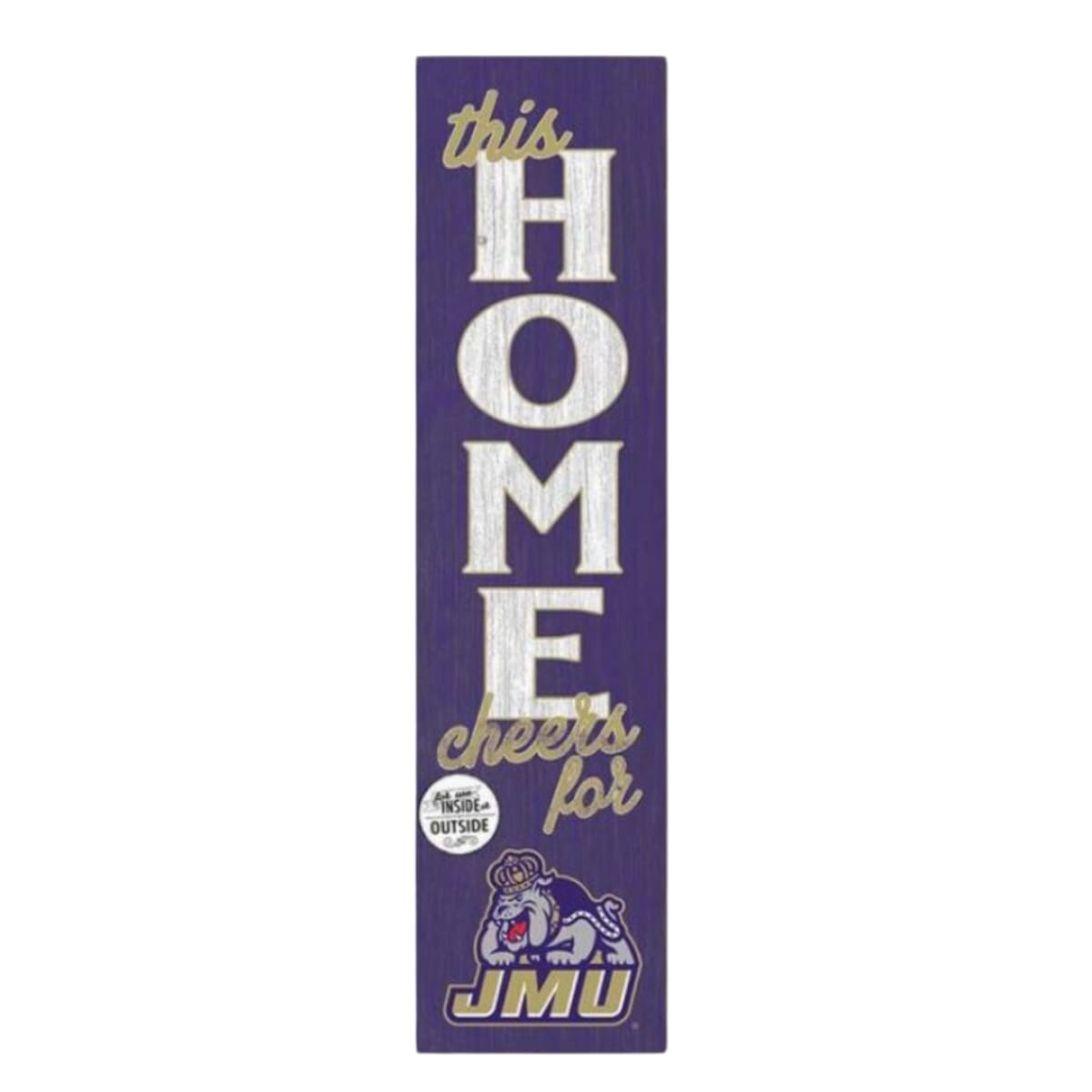 This Home Cheers for JMU - Sign