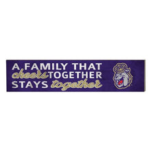 We are all JMU Family 3 x 13 Indoor Signs - FAMILY CHEER