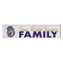 We are all JMU Family 3 x 13 Indoor Signs - FAMILY
