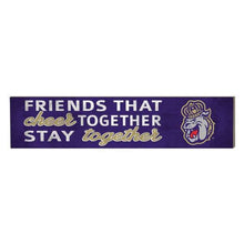 We are all JMU Family 3 x 13 Indoor Signs - FRIENDS