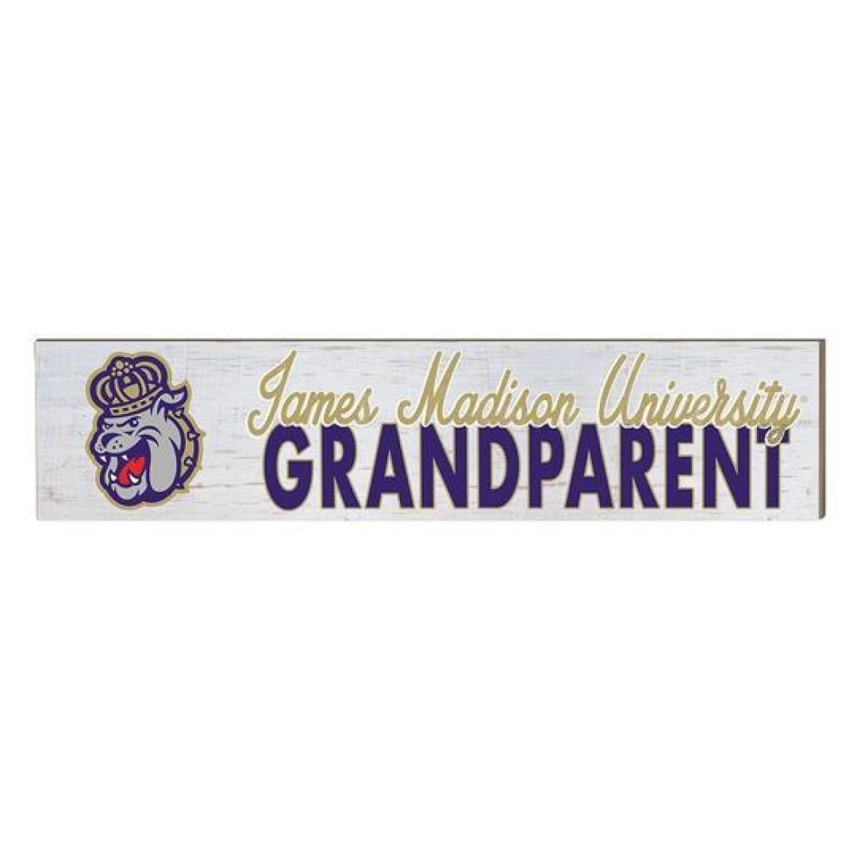 We are all JMU Family 3 x 13 Indoor Signs - GRANDPARENT